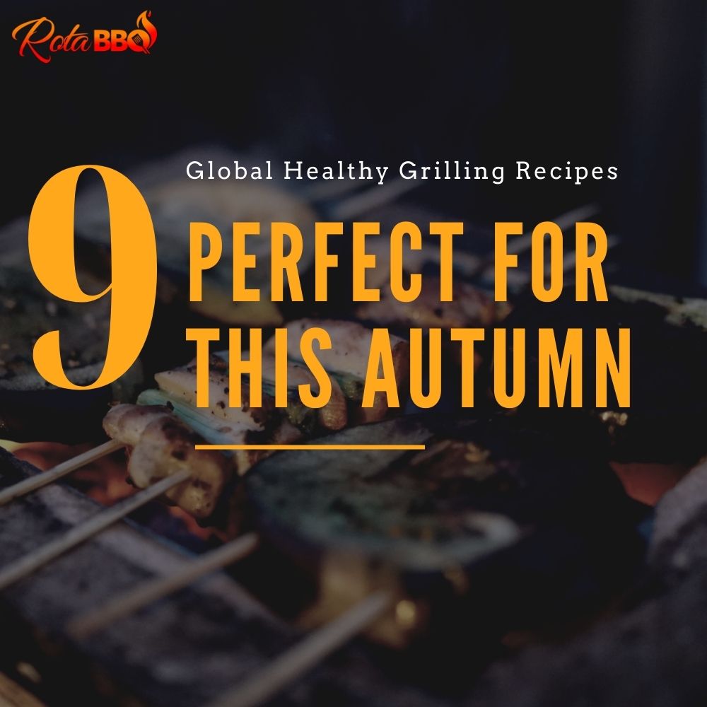 9 Global Healthy Grilling Recipes Perfect for this Autumn